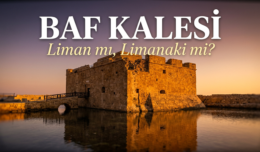 BAF LİMANI VE BAF KALESİ (BAF/KIBRIS)